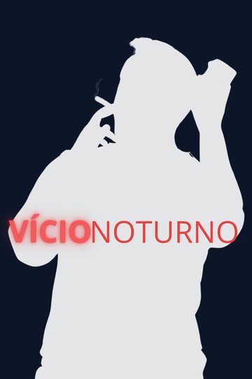 Locandina di VÍCIO NOTURNO