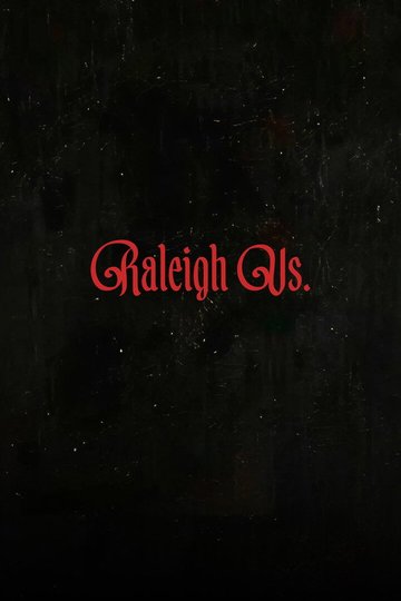 Locandina di Raleigh Vs.