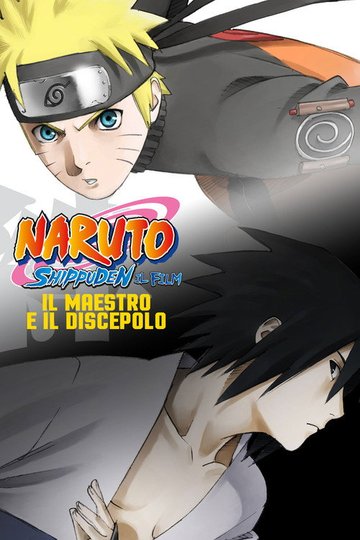 Locandina di Naruto Shippuden: Il film - Il maestro e il discepolo