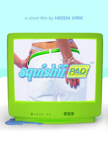 Locandina di SQUISHII PAD
