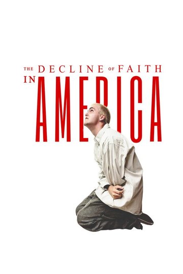 Locandina di The Decline of Faith in America