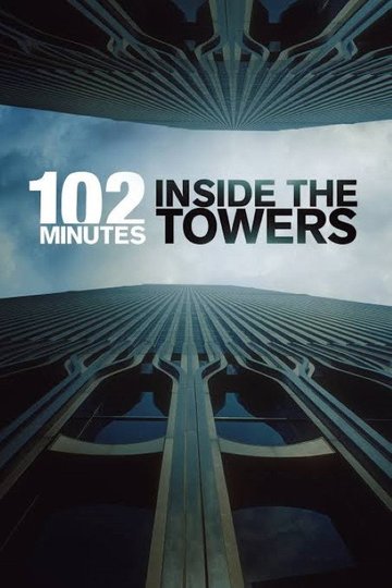 Locandina di 102 Minutes: Inside the Towers