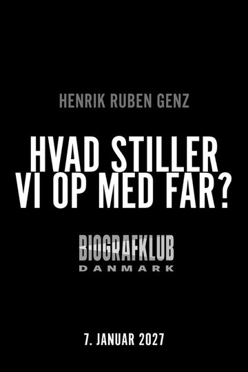 Locandina di Hvad stiller vi op med far?