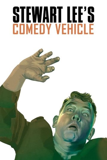 Locandina di Stewart Lee's Comedy Vehicle