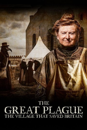 Locandina di The Great Plague: The Village That Saved Britain