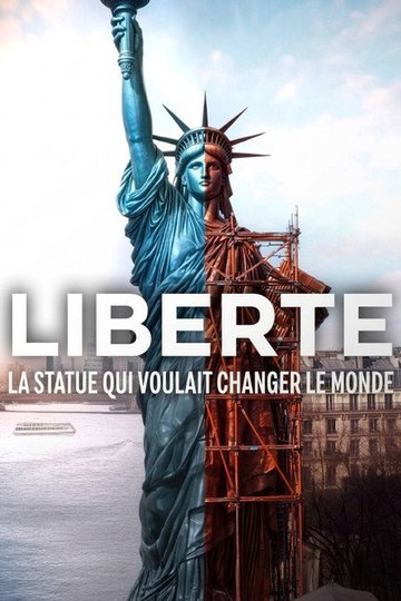 Locandina di Liberté, la statue qui voulait changer le monde