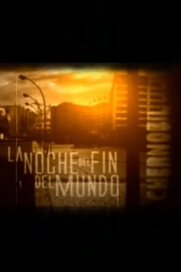 Locandina di La noche del fin del mundo