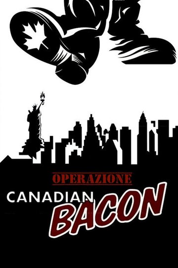 Locandina di Operazione Canadian Bacon