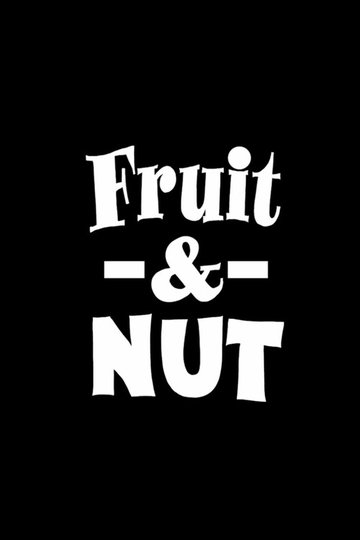 Locandina di Fruit & Nut