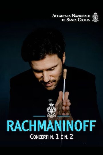 Locandina di Rachmaninoff: Concerti n. 1 e n. 2