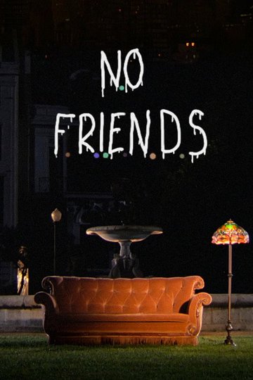 Locandina di No Friends