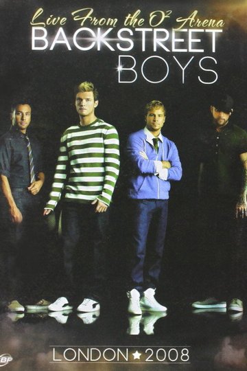 Locandina di Backstreet Boys: Live From The O2 Arena, London