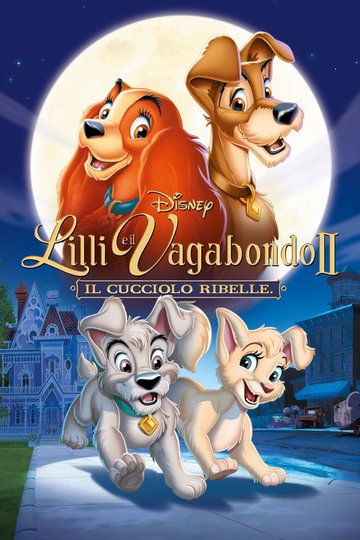 Locandina di Lilli e il vagabondo 2 - Il cucciolo ribelle