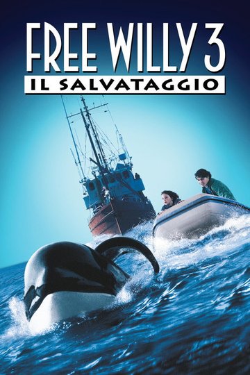 Locandina di Free Willy 3 - Il salvataggio