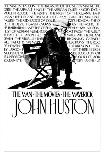 Locandina di John Huston: The Man, the Movies, the Maverick