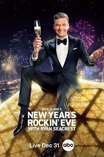 Locandina di Dick Clark's New Year's Rockin' Eve with Ryan Seacrest