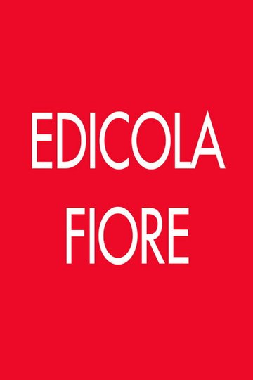 Locandina di Edicola Fiore