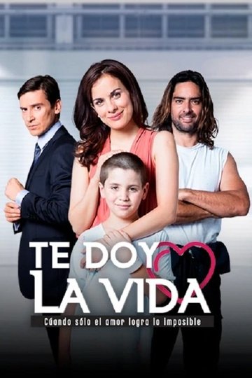 Locandina di Te doy la vida