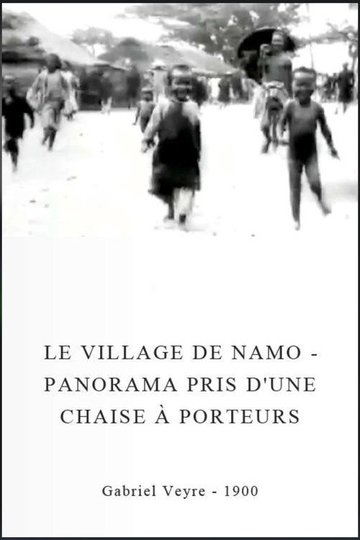 Locandina di Le village de Namo - Panorama pris d'une chaise à porteurs