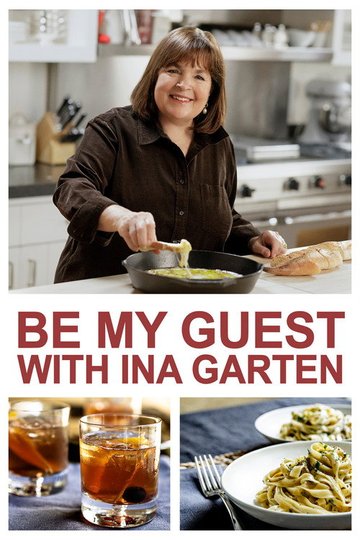 Locandina di Be My Guest with Ina Garten