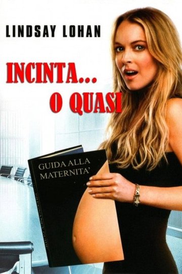 Locandina di Incinta o... quasi