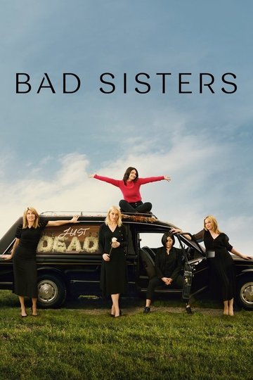 Locandina di Bad Sisters