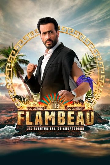 Locandina di Le Flambeau, les aventuriers de Chupacabra