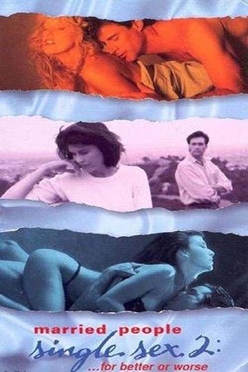 Locandina di Married People, Single Sex 2: ...For Better or Worse