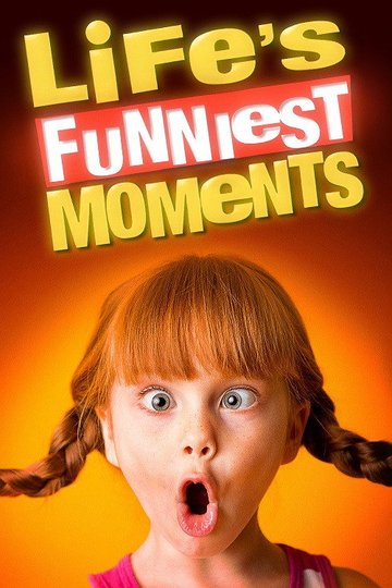 Locandina di Life’s Funniest Moments