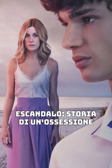 Locandina di Escándalo: Storia di un'ossessione