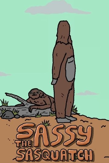 Locandina di Sassy the Sasquatch