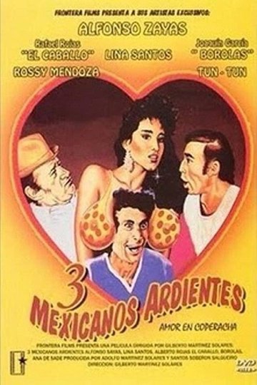 Locandina di Tres Mexicanos ardientes