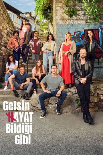 Locandina di Gelsin Hayat Bildiği Gibi