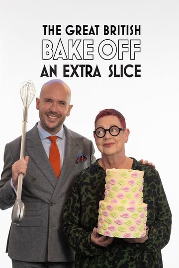 Locandina di The Great British Bake Off: An Extra Slice