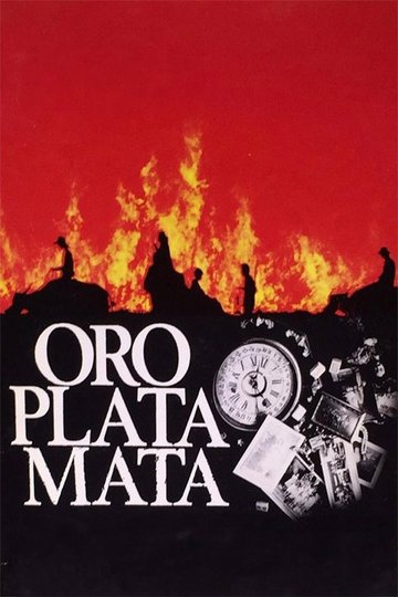 Locandina di Oro, Plata, Mata