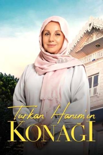 Locandina di Türkan Hanım'ın Konağı
