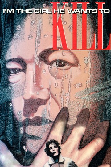 Locandina di I'm the Girl He Wants to Kill