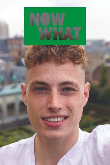 Locandina di NOW WHAT