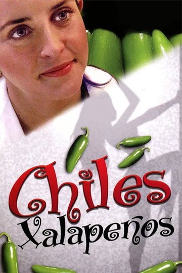 Locandina di Chiles xalapeños