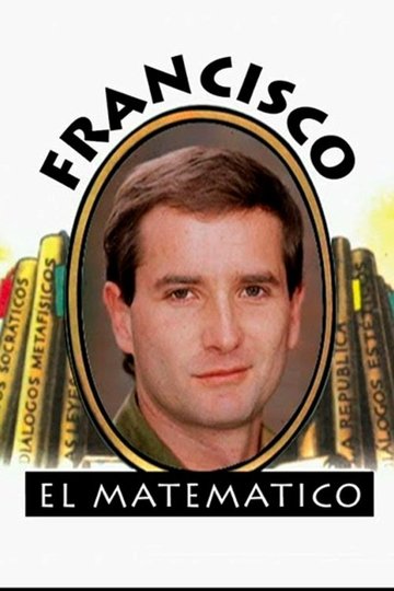 Locandina di Francisco El Matemático