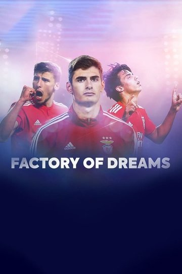 Locandina di Factory of Dreams: Benfica