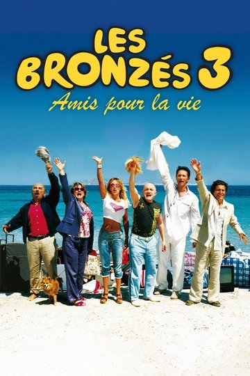 Locandina di Les Bronzés 3 : Amis pour la vie