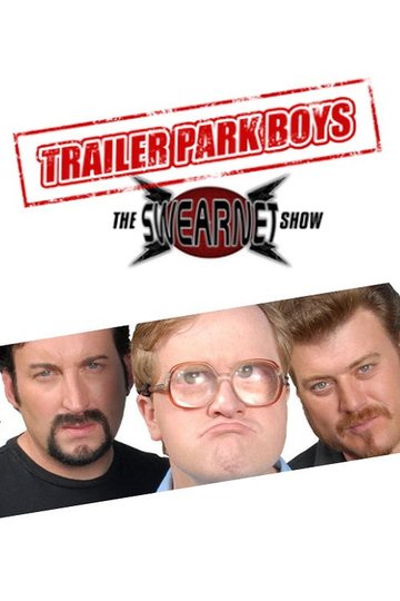 Locandina di Trailer Park Boys: The SwearNet Show