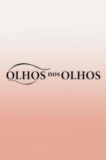 Locandina di Olhos nos Olhos