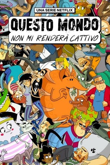 Locandina di Questo mondo non mi renderà cattivo