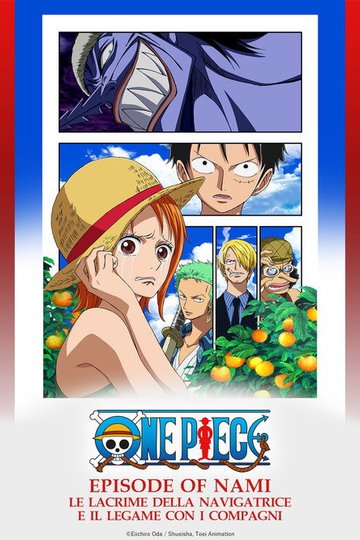 Locandina di One Piece - Episodio di Nami: Le lacrime di una navigatrice ed il legame degli amici