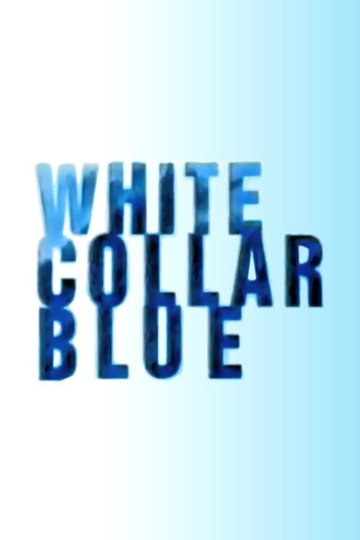 Locandina di White Collar Blue