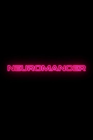 Locandina di Neuromancer