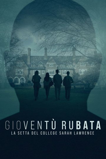 Locandina di Gioventù rubata: la setta del College Sarah Lawrence