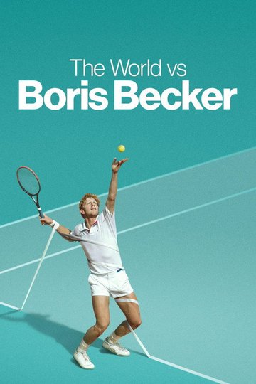 Locandina di The World vs Boris Becker